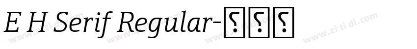 E H Serif Regular字体转换